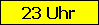 23 Uhr